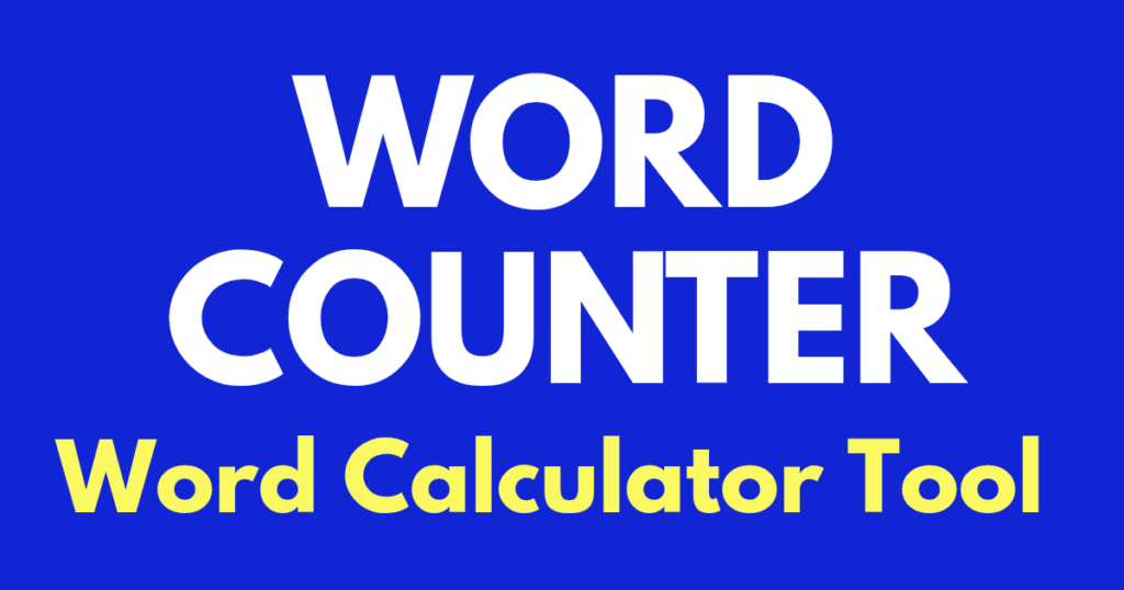 Word counter, word calculator tool, sentence calculator tool, character calculator
